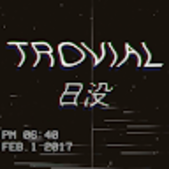 trovial